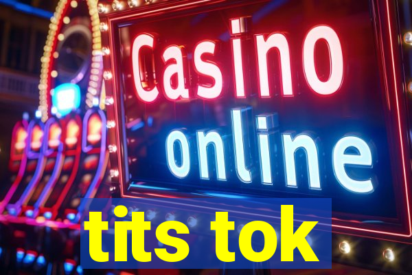 tits tok